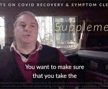 SUPPLEMENTS- Covid Recovery & Symptom Cleansing Do’s & Don’ts