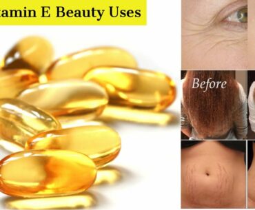 Vitamin E Beauty Uses | Beauty Benefits of Vitamin E
