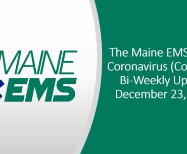 Maine EMS Bi-Weekly Novel Coronavirus (COVID-19) Update