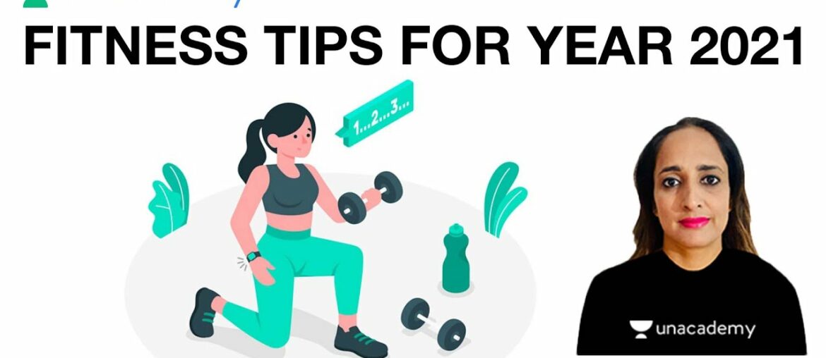 Fitness Tips For The Year 2021 | Physical Education | Dr. Pooja Ma'am | Unacademy Live