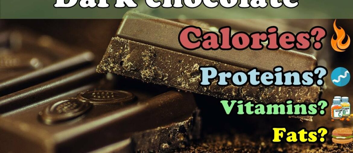 DARK CHOCOLATE - Calories, Proteins, Vitamins, Fat, Minerals [ANALYSIS] #8
