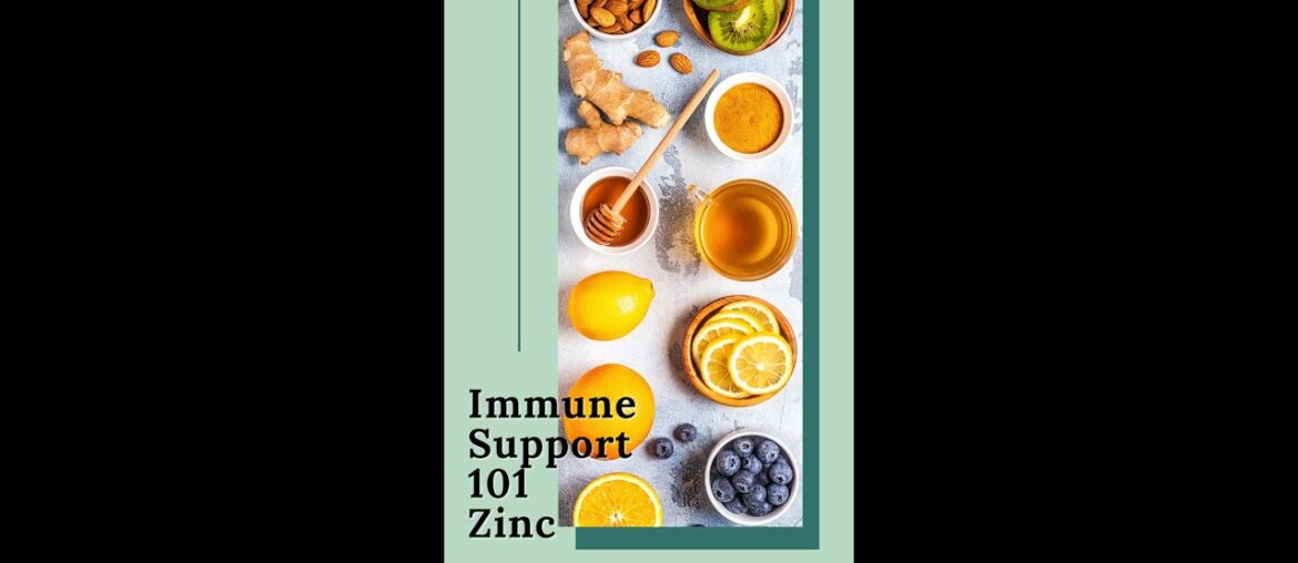 Immune Support 101 - Zinc