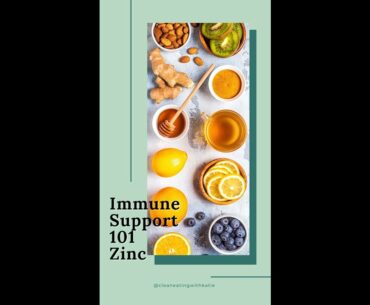 Immune Support 101 - Zinc