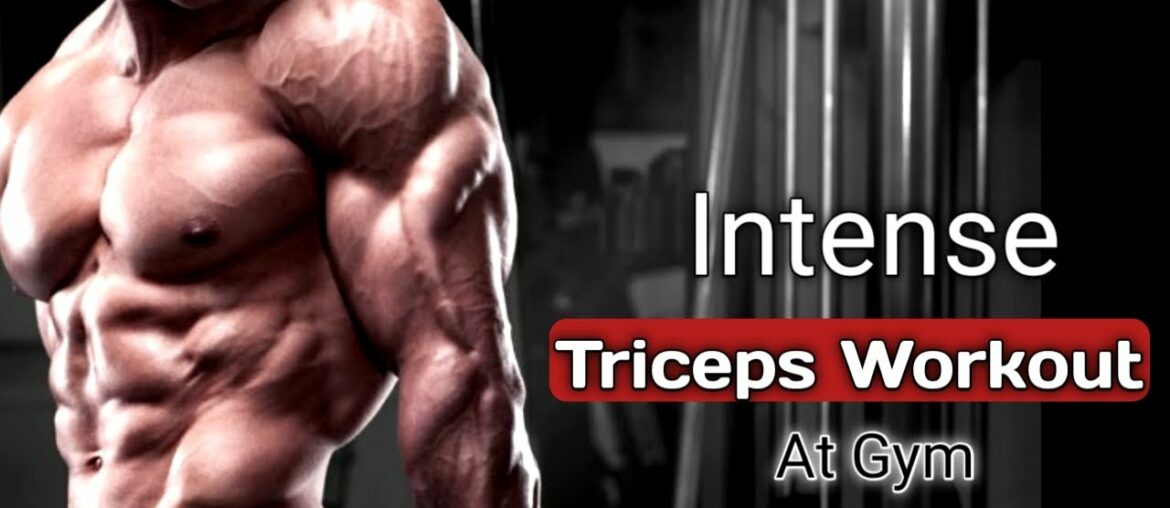Complete Tricep Gym Workout Routine | Top 6 Exercises to Build Triceps Muscle