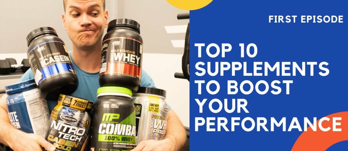 TOP 10 SUPPLEMENTS TO BOOST YOUR PERFORMANCE -FIRST EPISODE-