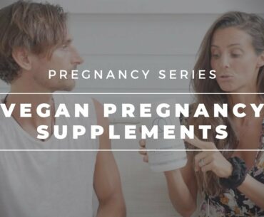 Vegan Pregnancy Supplements | Week 7 Update