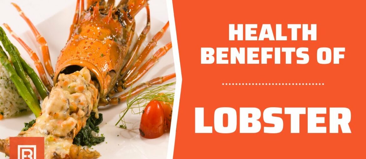 Health benefits of Lobster: Is shellfish healthy for you?