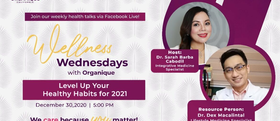 Level Up Your Healthy Habits for 2021 | Wellness Wednesdays with Organique | December 30, 5 PM