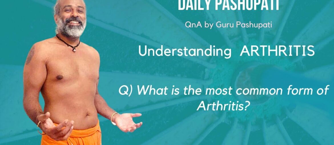 What is the most common form of Arthritis?