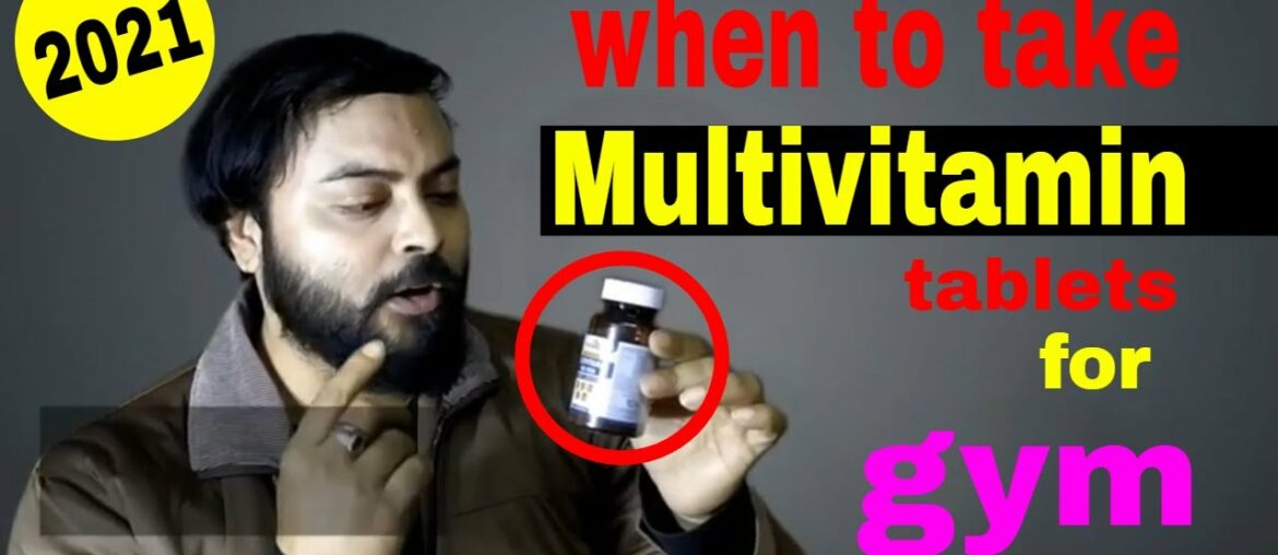 when to take multivitamin tablets for gym  |  Nutriown multivitamin for men review