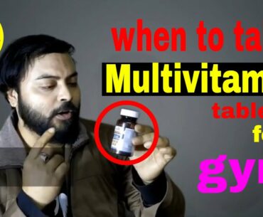 when to take multivitamin tablets for gym  |  Nutriown multivitamin for men review