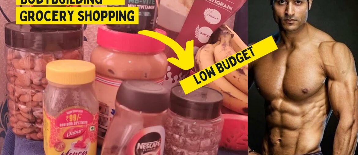 LOW BUDGET Bodybuilding GROCERY Shopping || Indian BODYBUILDING Diet Grocery | 2021