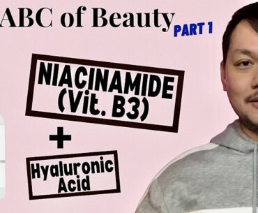 HOW TO USE VITAMIN B3 NIACINAMIDE (The ABC of Beauty Part 1) - January 2021