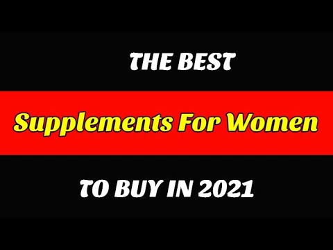 Best Supplements For Women To Buy In 2021