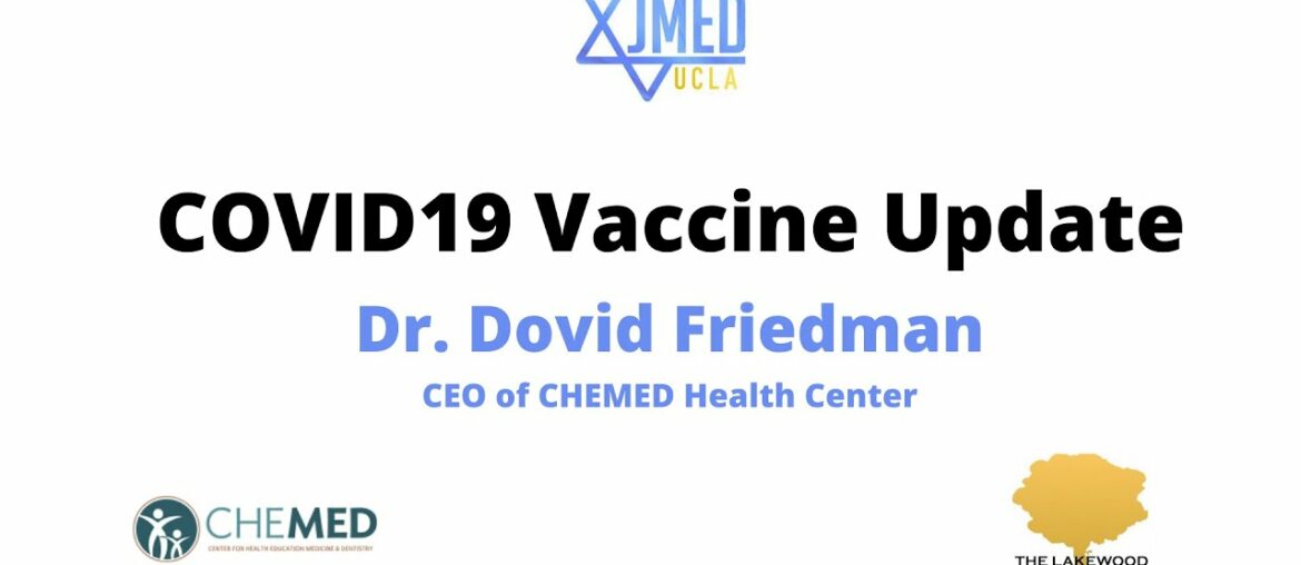 COVID-19 Vaccine Update - Dr. Dovid Friedman, CEO of CHEMED Health Center