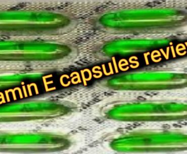 Vitamin E oil skin treatment||Vitamin E capsules Review||uses,price,benefits