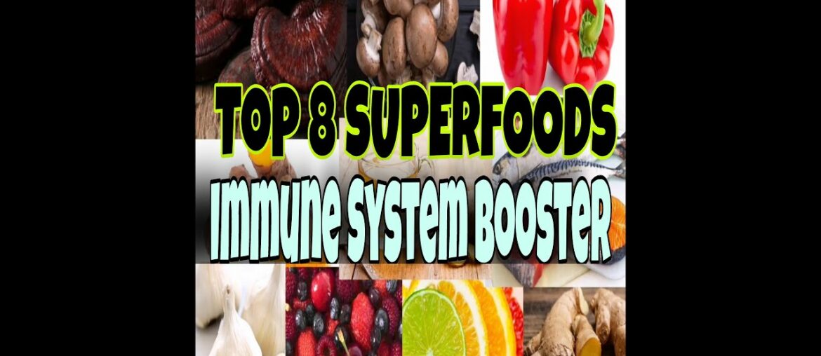 TOP 8 SUPERFOODS FOR IMMUNE SYSTEM BOOSTER / HEALTH IS WEALTH