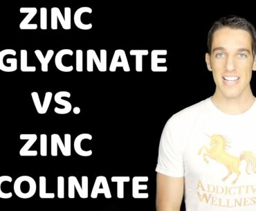 Zinc Bisglycinate vs. Zinc Picolinate - Which is More Bioavailable?