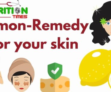 Lemon for a Glowing Skin | Interesting facts about lemon | Nutritional Aspects of Lemon |