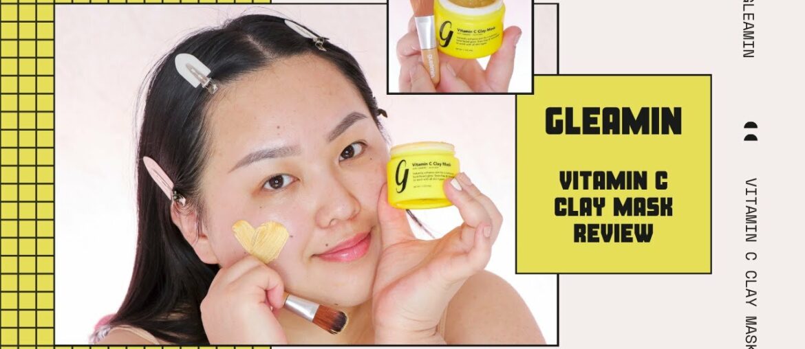 GLEAMIN VITAMIN C CLAY MASK REVIEW
