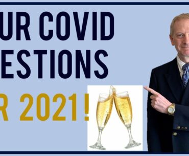 Dr. Moran answers your latest COVID 19 questions for 2021!