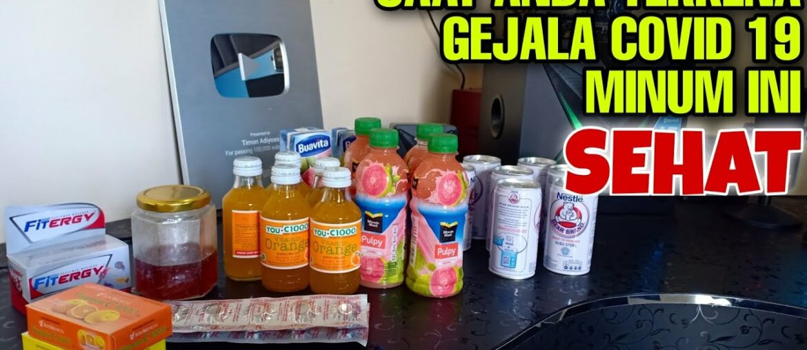 Saat gejala Covid-19 minum ini Cepat Sehat