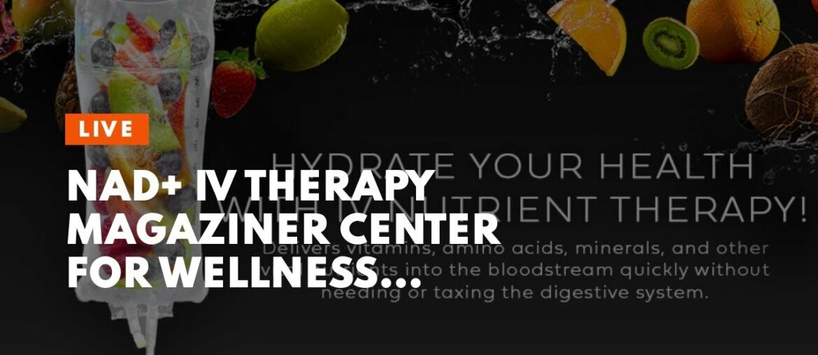 NAD+ IV Therapy Magaziner Center For Wellness Cherry Hill NJ with NAD+ IV Therapy