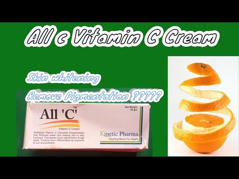 Skin whitening vitamin C Cream | remove pigmentation | Age spots | All C Vitamin c Cream