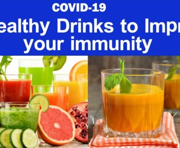 Covid 19 Immunity Booster Drinks to improve your Immune System