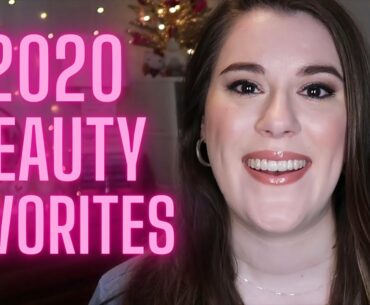 MIND-BLOWING 2020 BEAUTY FAVORITES