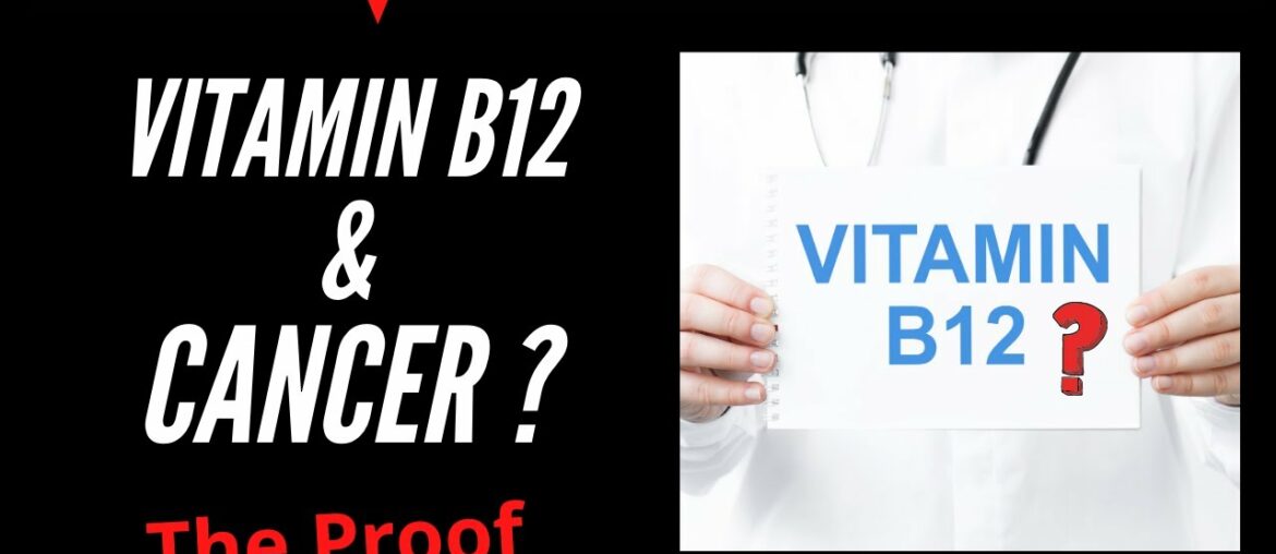 Do Vitamin B12 Supplements Cause Cancer?