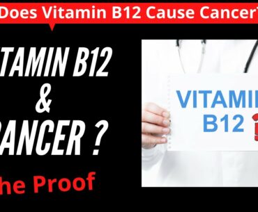 Do Vitamin B12 Supplements Cause Cancer?