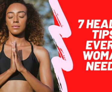 7 Health Tips Every Woman Should Take Seriously - Star Your Year with a New Health Plan