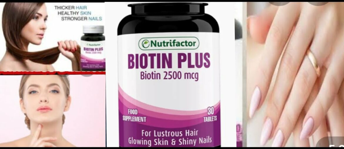 benefits of nutrifactor biotin plus supplement multivitamin for skin nail hair growth 100%work