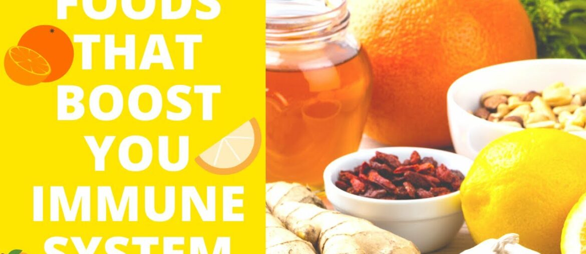 Top 12 Foods To Boost Your Immune System (Against Coronavirus)