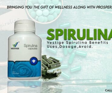 Spirulina - Benefits,Use,Dose | Vestige