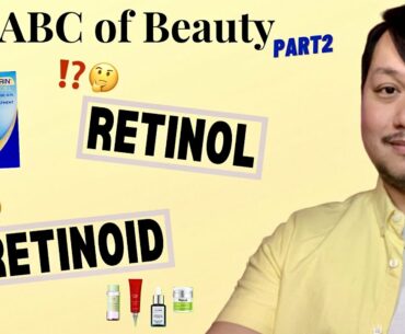 RETINOIDS OR RETINOL FAQ’s (The ABC OF BEAUTY Part 2) - January 2021