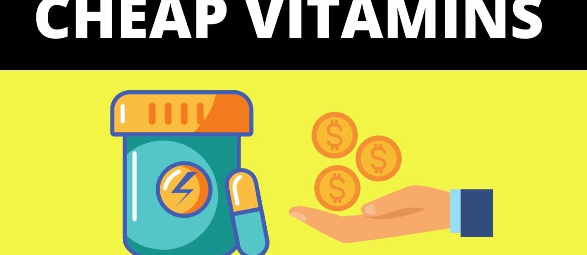 How to Buy Affordable Vitamins and Supplements