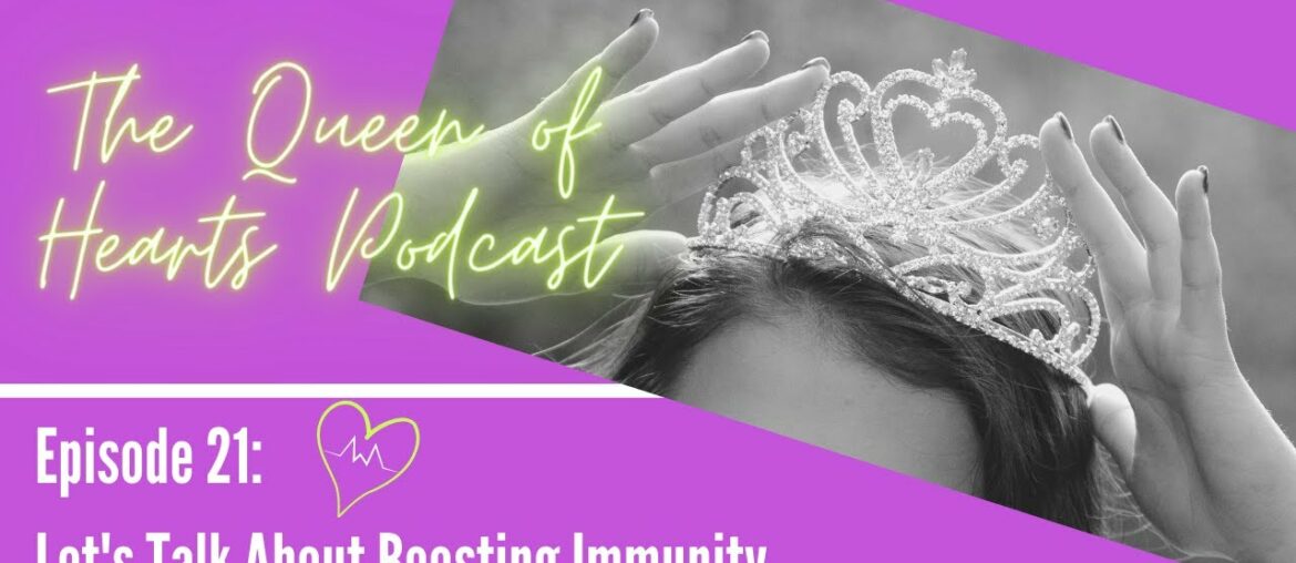 Episode 21:  Let's Talk About Boosting Immunity