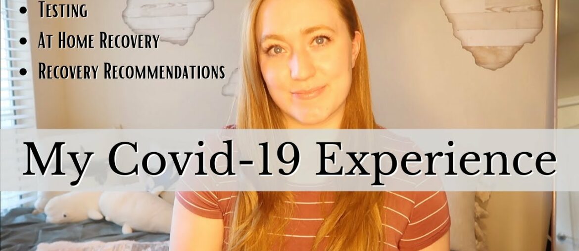 My COVID-19 Experience | Symptoms, Recovering at Home