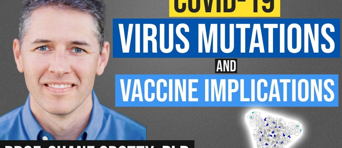 Coronavirus Mutations and COVID 19 Vaccine Implications with Shane Crotty, PhD (SARS CoV 2 Variants)