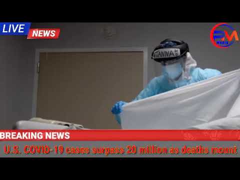 U.S. COVID-19 cases surpass 20 million as deaths mount