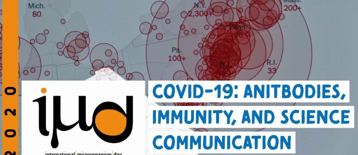 COVID-19: Anitbodies and Immunity, and Science Communication