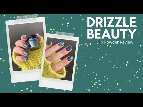 Drizzle Beauty | Dip Powder REVIEW