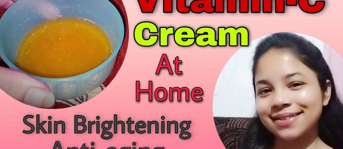 How to make VITAMIN-C CREAM at home for Skin glowing, brightening & tightening| #lilysbeautyworld