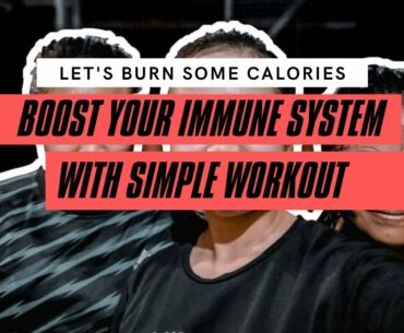 BOOST YOUR IMMUNE SYSTEM WITH SIMPLE WORKOUT I let's fight covid-19