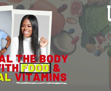 How To Use REAL Food and QUALITY Vitamins to HEAL the body! Rochelle T. Parks and Tiphani Montgomery