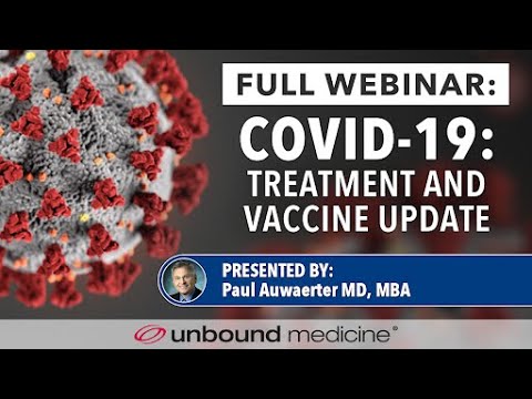 COVID-19 Update with Dr. Paul Auwaerter of Johns Hopkins : Treatment and Vaccines