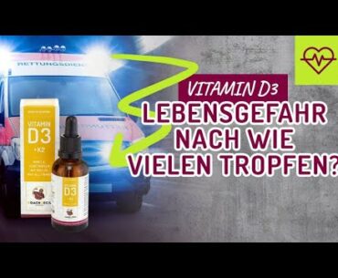 Vitamin D3 - LEBENSGEFAHR nach wie vielen Tropfen ?