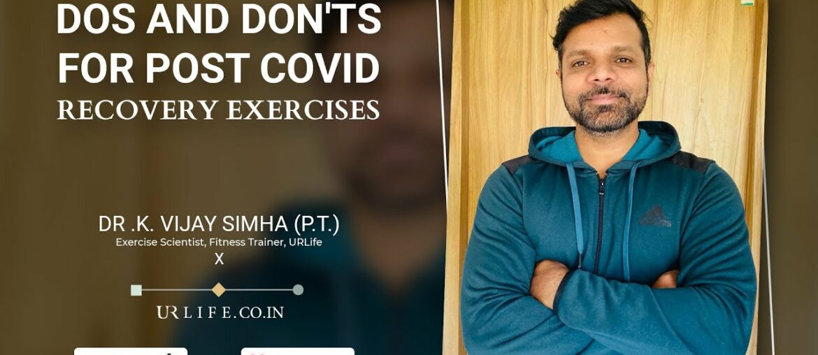 Dos and Don'ts for Post COVID Recovery Exercises | #COVID19